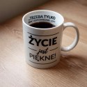 KUBEK ŻYĆIE JEST PIĘKNE