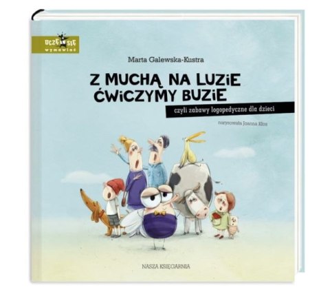 Książeczka z muchą na luzie ćwiczymy buzie Książeczka z muchą na luzie ćwiczymy buzie