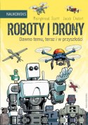 Książeczka roboty i drony - dawno temu, teraz i w przyszłości