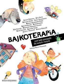 Książeczka bajkoterapia, czyli bajki-pomagajki dla małych i dużych