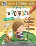 Książeczka zabawy z felusiem i guciem. w podróży